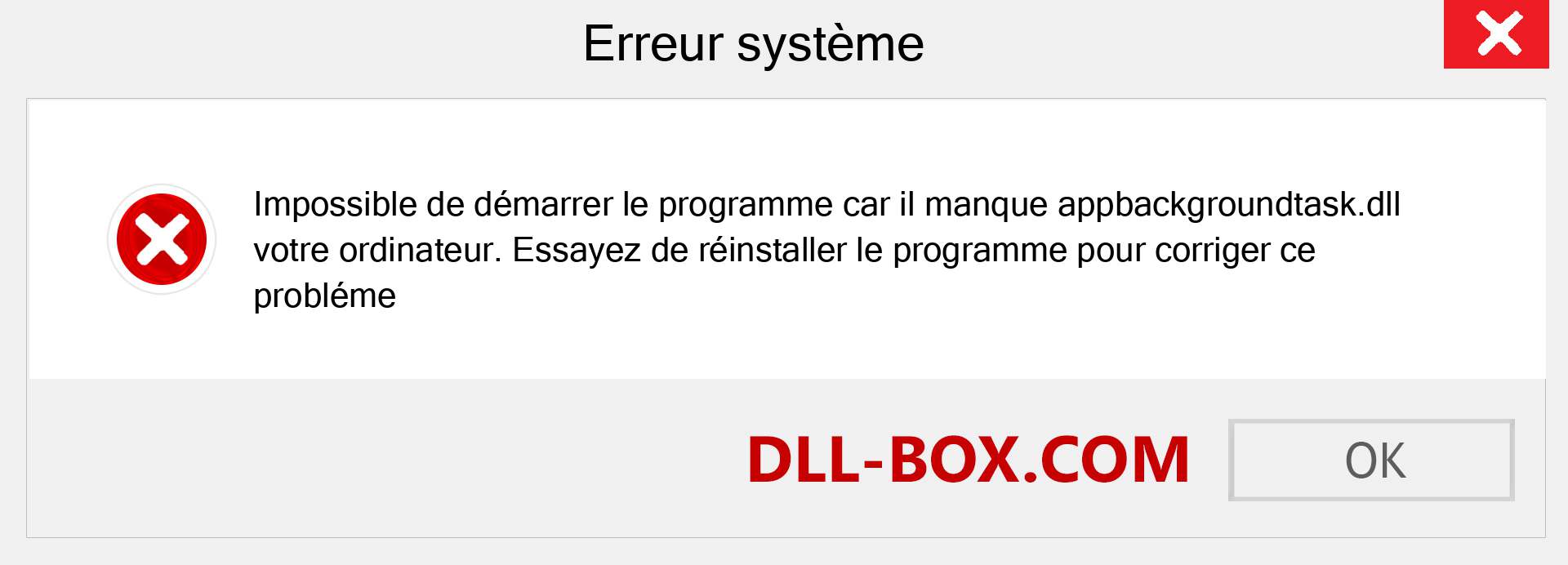 Le fichier appbackgroundtask.dll est manquant ?. Télécharger pour Windows 7, 8, 10 - Correction de l'erreur manquante appbackgroundtask dll sur Windows, photos, images